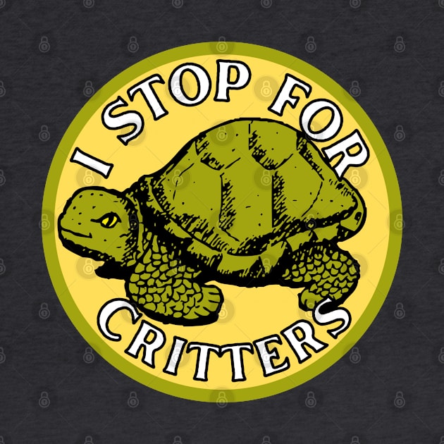 I Stop for Critters: Turtle by Caring is Cool